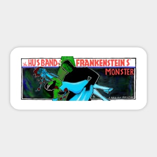 The Husband of Frankensteins’ Monster Sticker